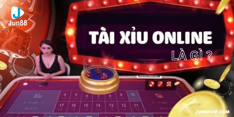 Tài xỉu online - Tài xỉu Jun88 diễn ra trên mạng trực tuyến