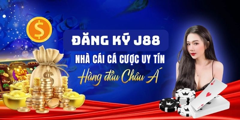 Đáp ứng yêu cầu đăng ký J88