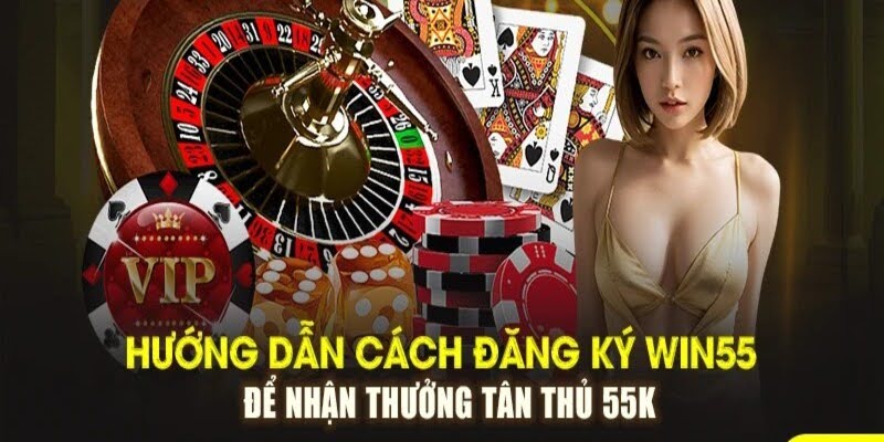 Hướng dẫn thao tác đăng kí đăng nhập Win55 chi tiết nhất