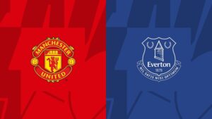 Nhận định Man United vs Everton 19h30 ngày 9/3: Mở hội tại Old Trafford